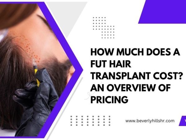 How Much Does a FUT Hair Transplant Cost? An Overview of Pricing